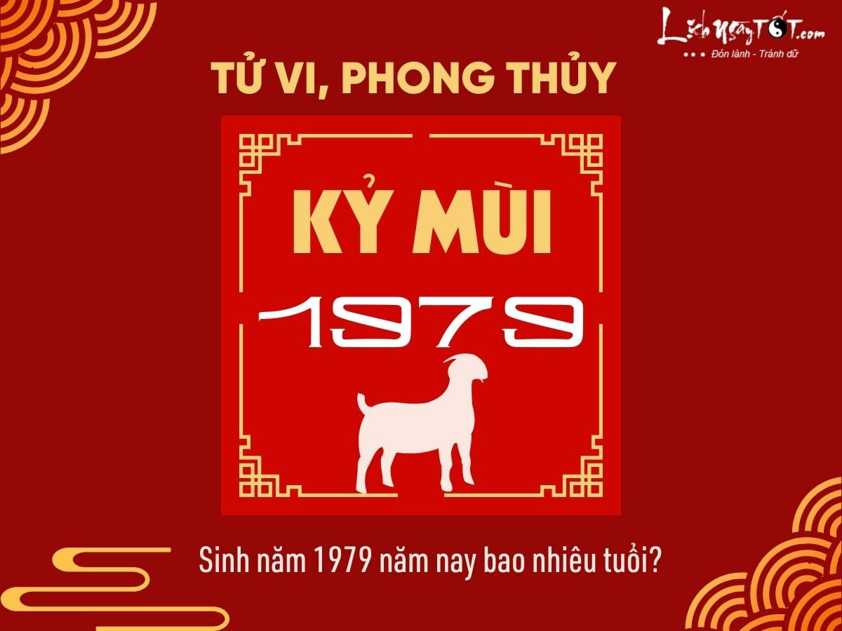 Người sinh năm 1979 năm nay bao nhiêu tuổi