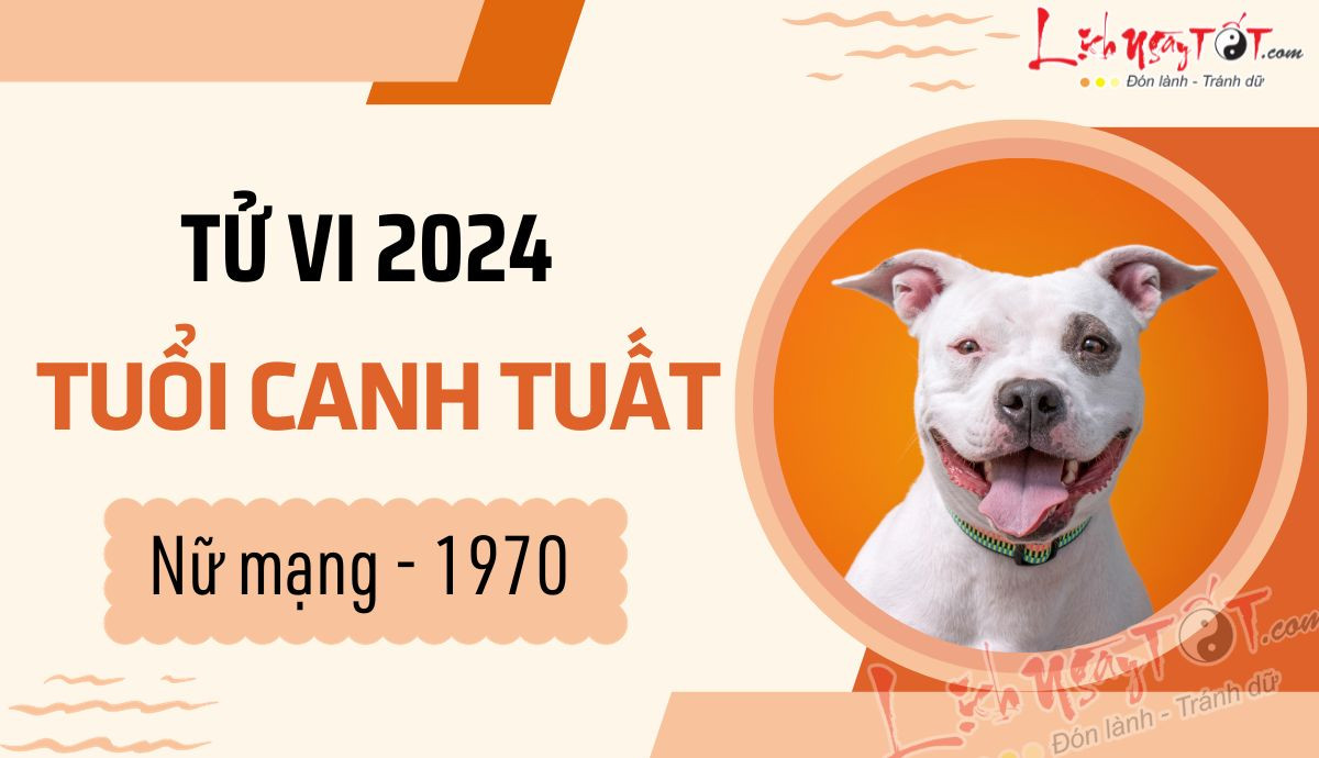 Tử vi 2024 tuổi Canh Tuất nữ mạng 1970