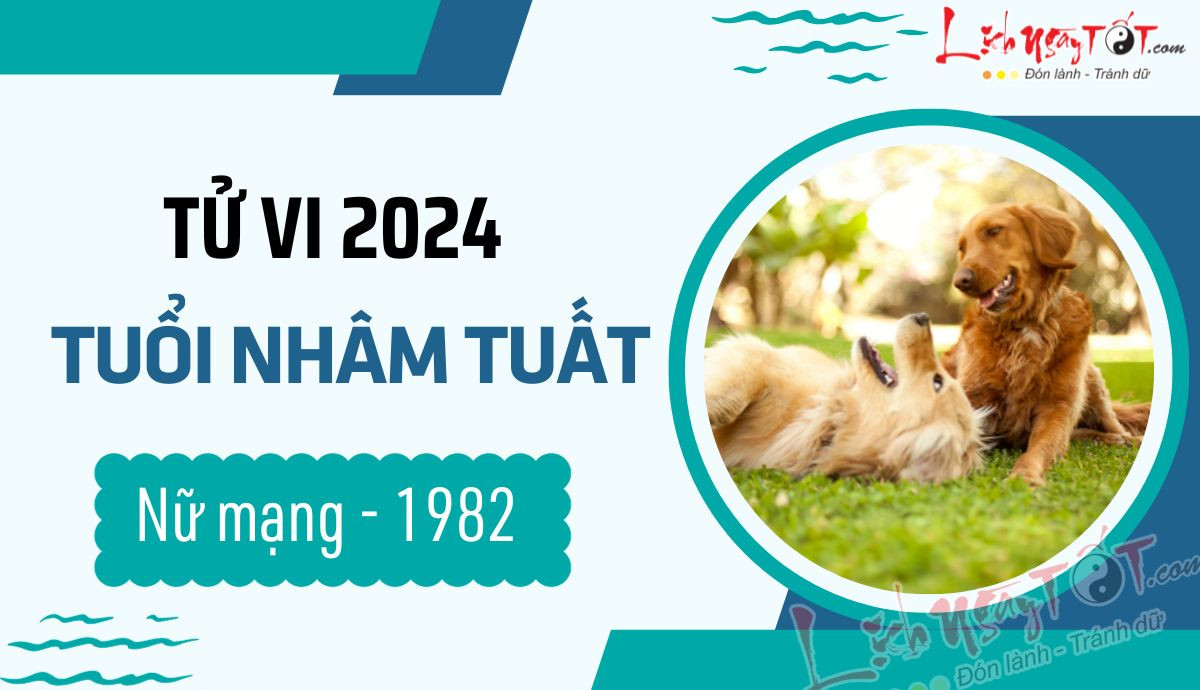Luận giải tử vi 2024 tuổi Nhâm Tuất 1982 nữ mạng