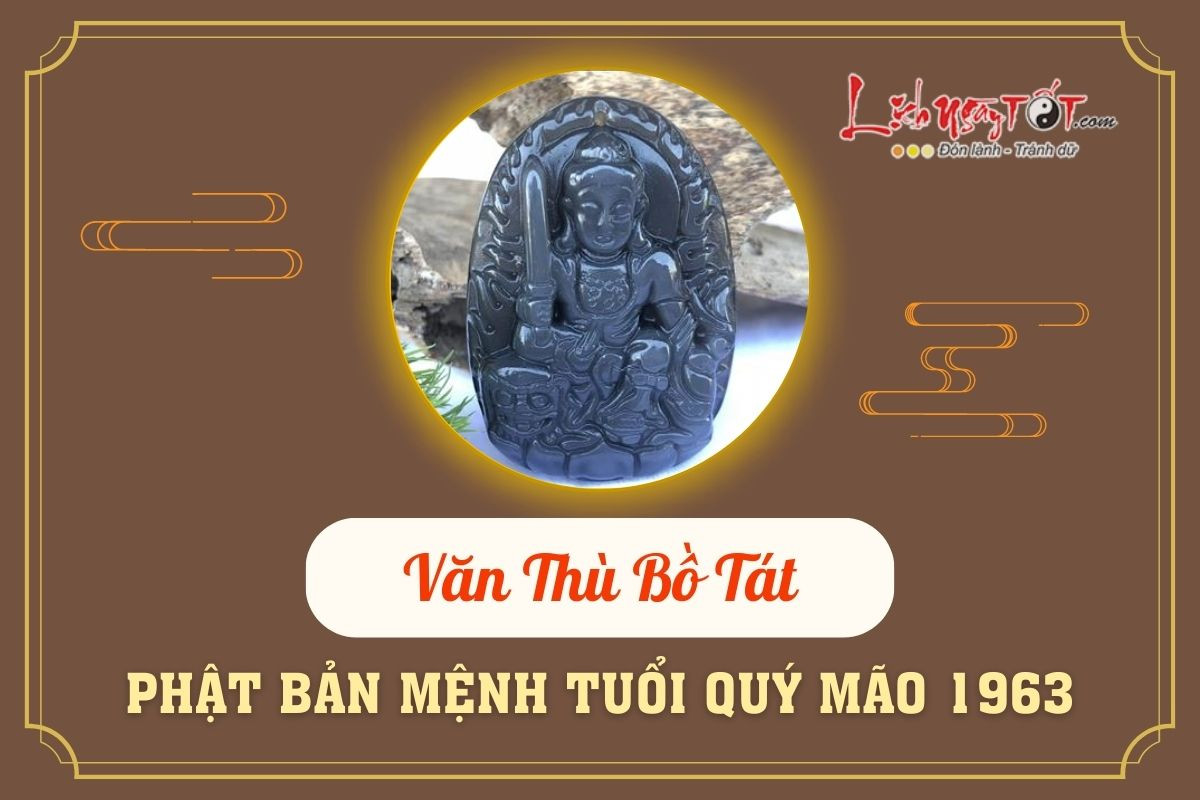 Phật bản mệnh Văn Thù Bồ Tát hộ mệnh tuổi Quý Mão 1963