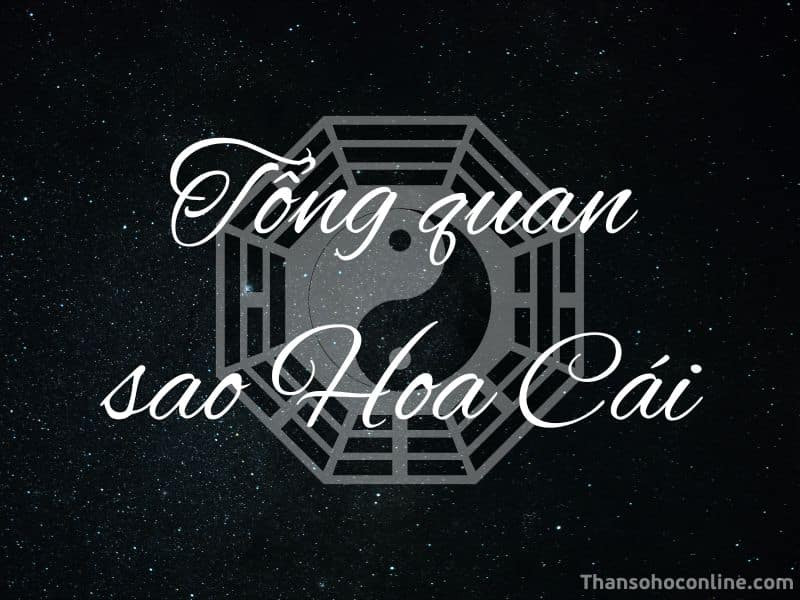 Sao Hoa Cái - Phụ Tinh Chủ Về Sự May Mắn, Giỏi Giang