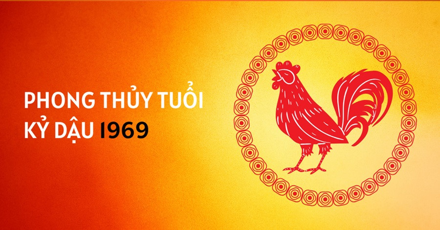 Phong thủy tuổi Kỷ Dậu 1969 với các yếu tố hợp mệnh
